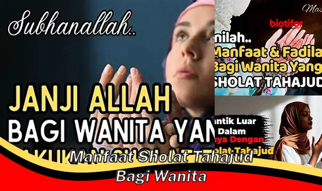 manfaat sholat tahajud bagi wanita