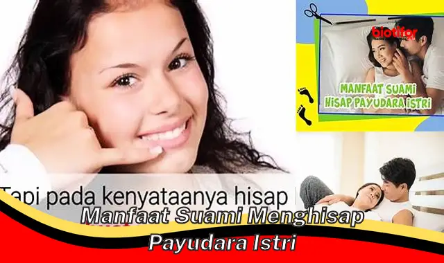 Temukan Manfaat Mencengangkan Suami Menghisap Payudara Istri yang Jarang Diketahui