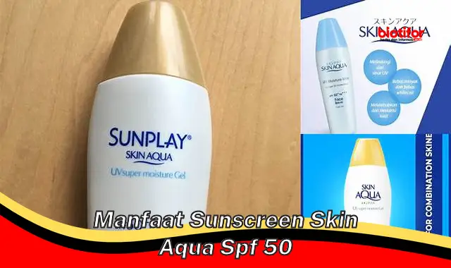 manfaat sunscreen skin aqua spf 50