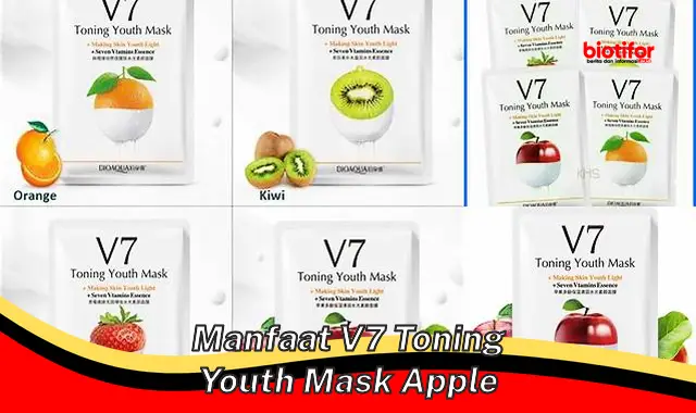 manfaat v7 toning youth mask apple