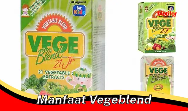 manfaat vegeblend