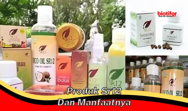 produk sr12 dan manfaatnya