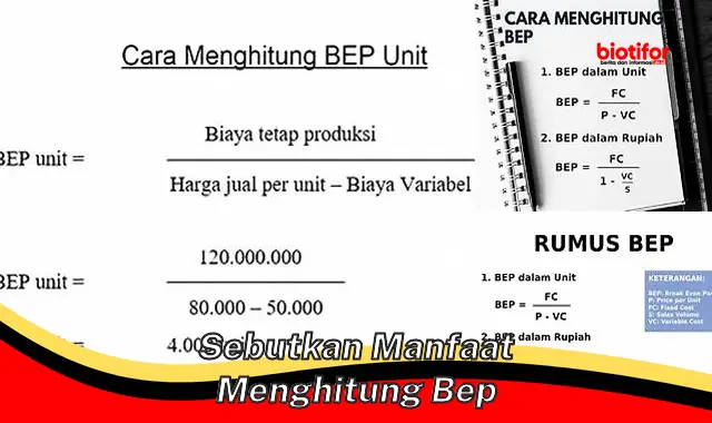 sebutkan manfaat menghitung bep