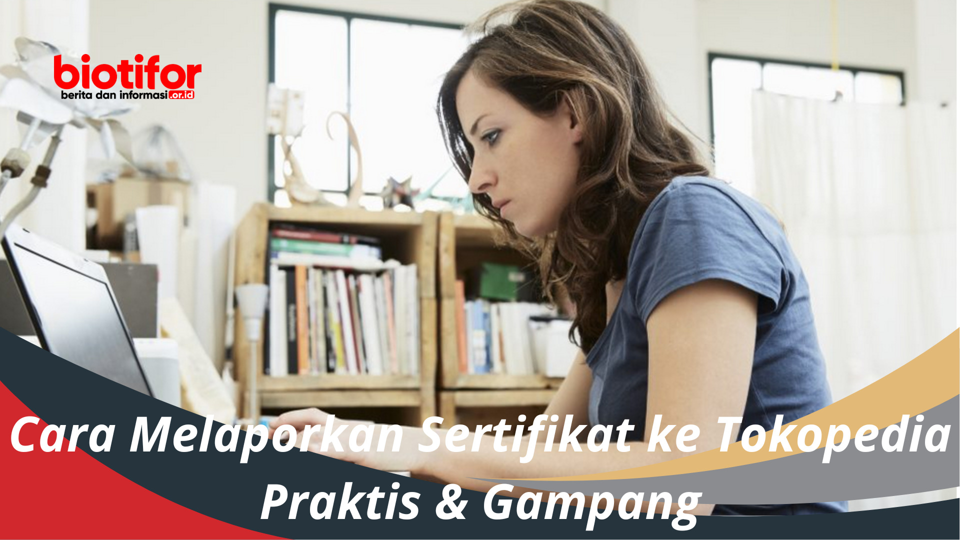 Cara Melaporkan Sertifikat ke Tokopedia Praktis & Gampang