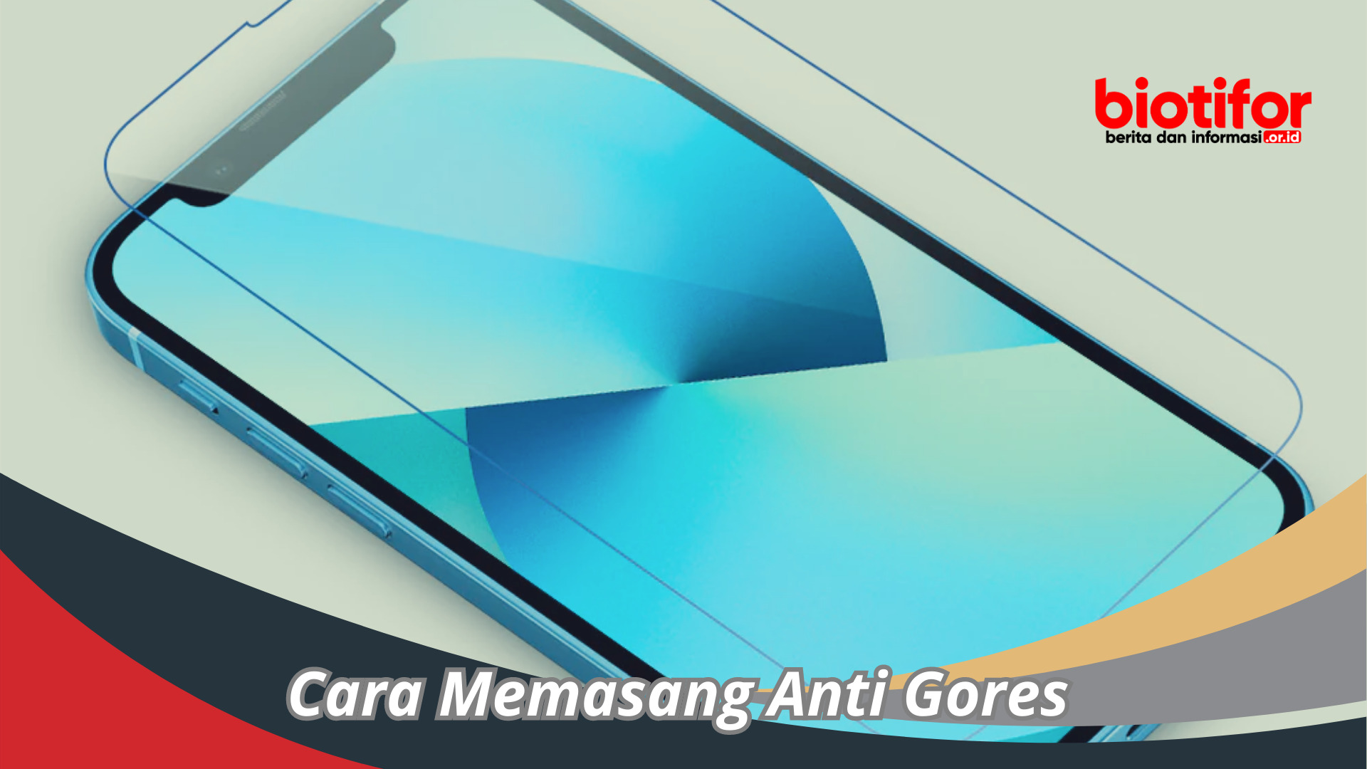 Cara Memasang Anti Gores : Panduan Untuk Melindungi Gadget