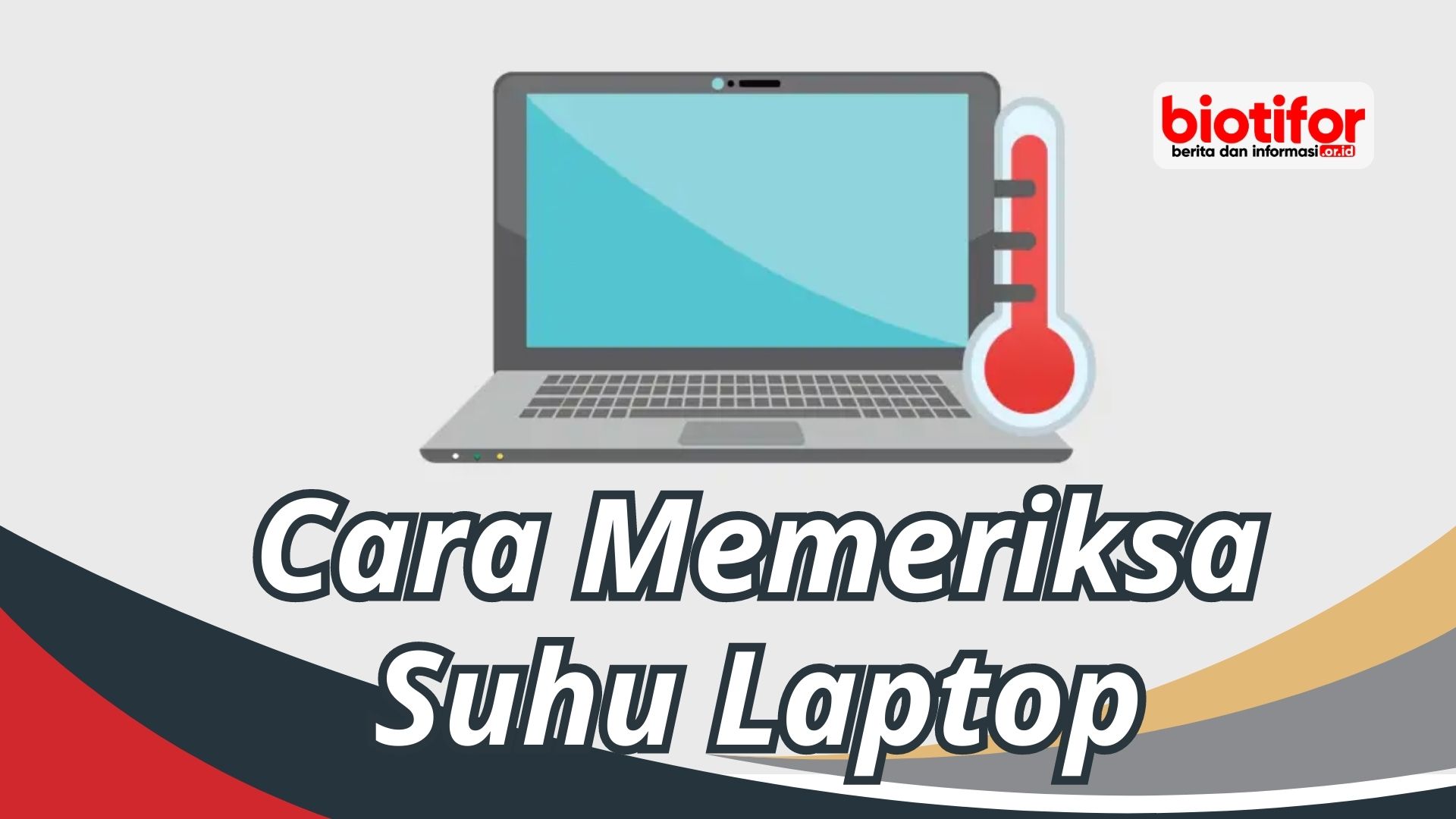 Cara Memeriksa Suhu Laptop: Tips Laptop Awet