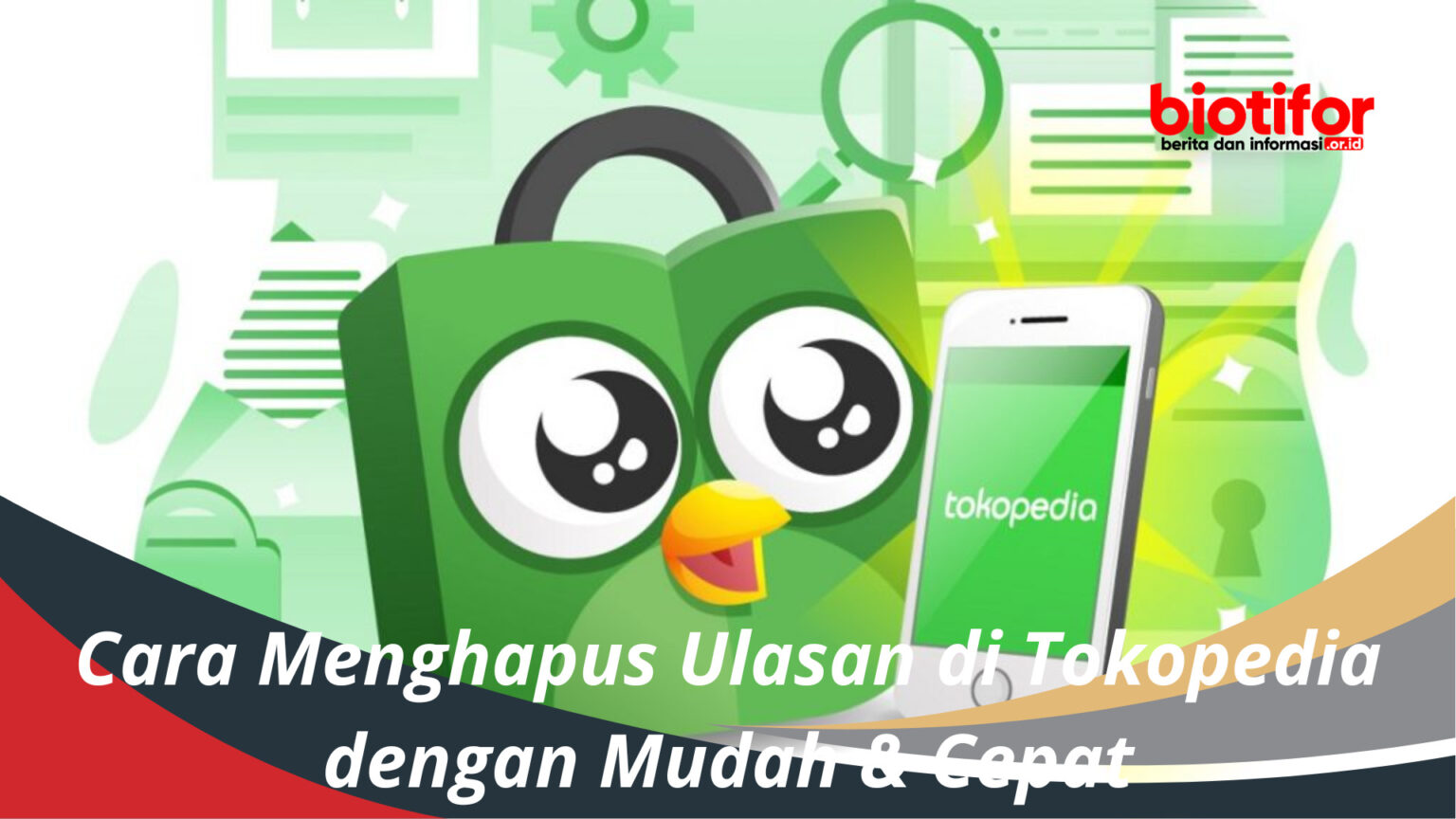 Cara Menghapus Ulasan Di Tokopedia Dengan Mudah & Cepat - Biotifor