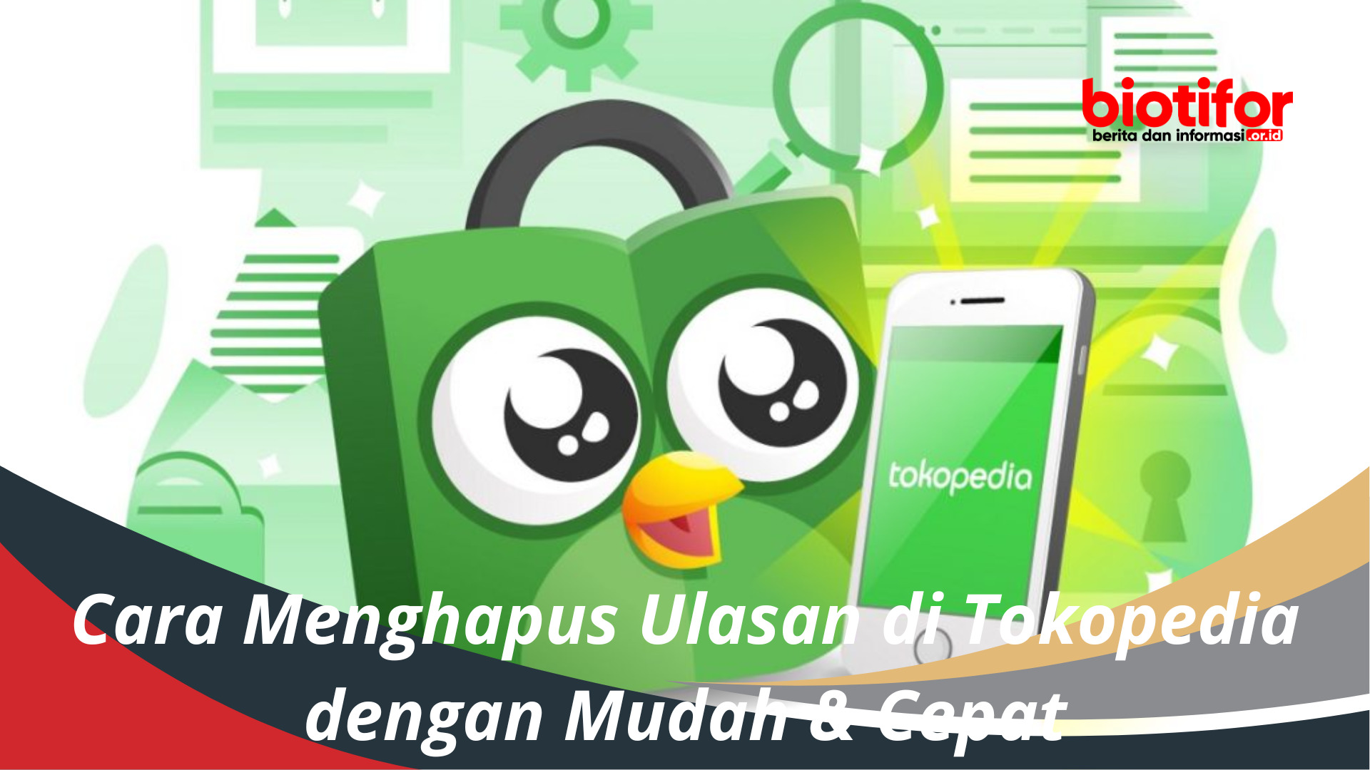 Cara Menghapus Ulasan di Tokopedia dengan Mudah & Cepat