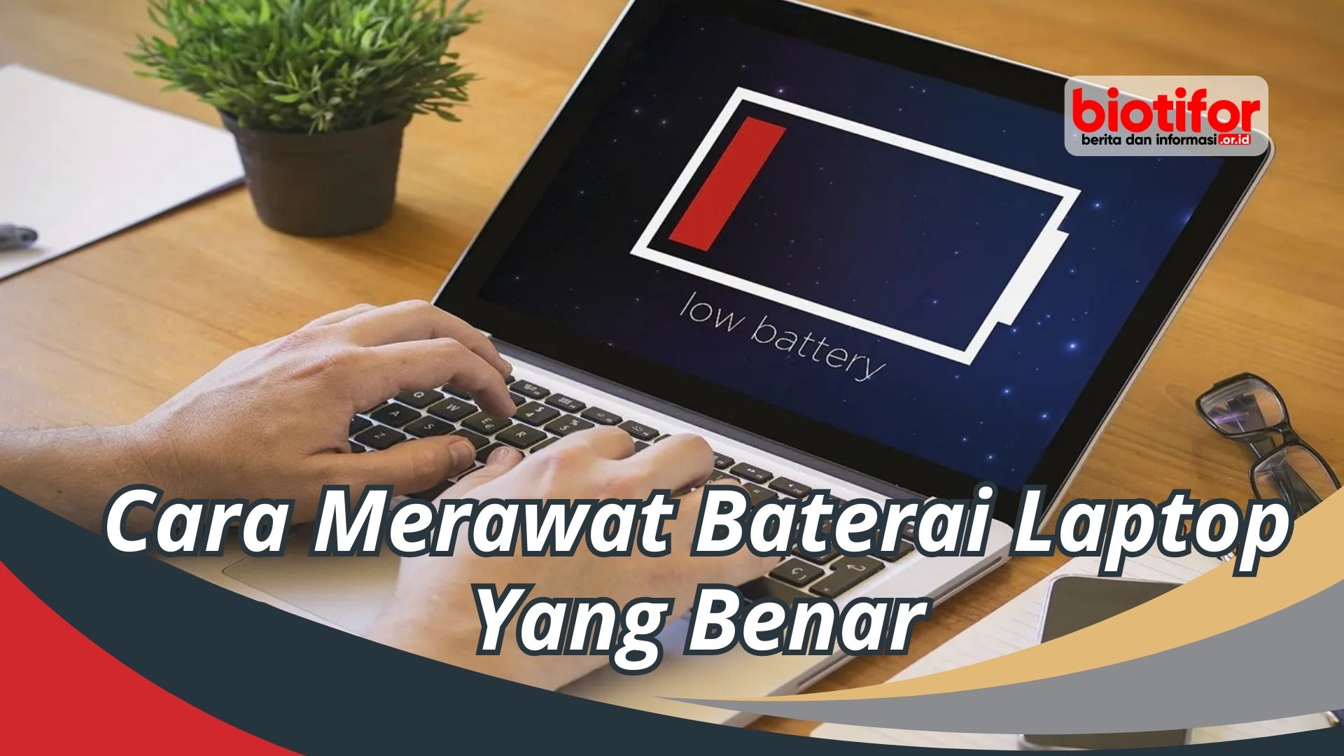 Cara Merawat Baterai Laptop Yang Benar Biotifor