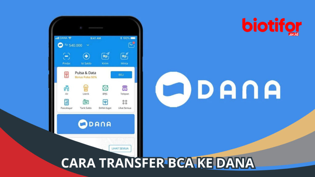 Cara Transfer BCA Ke Dana Dengan Mudah Dan Cepat - Biotifor