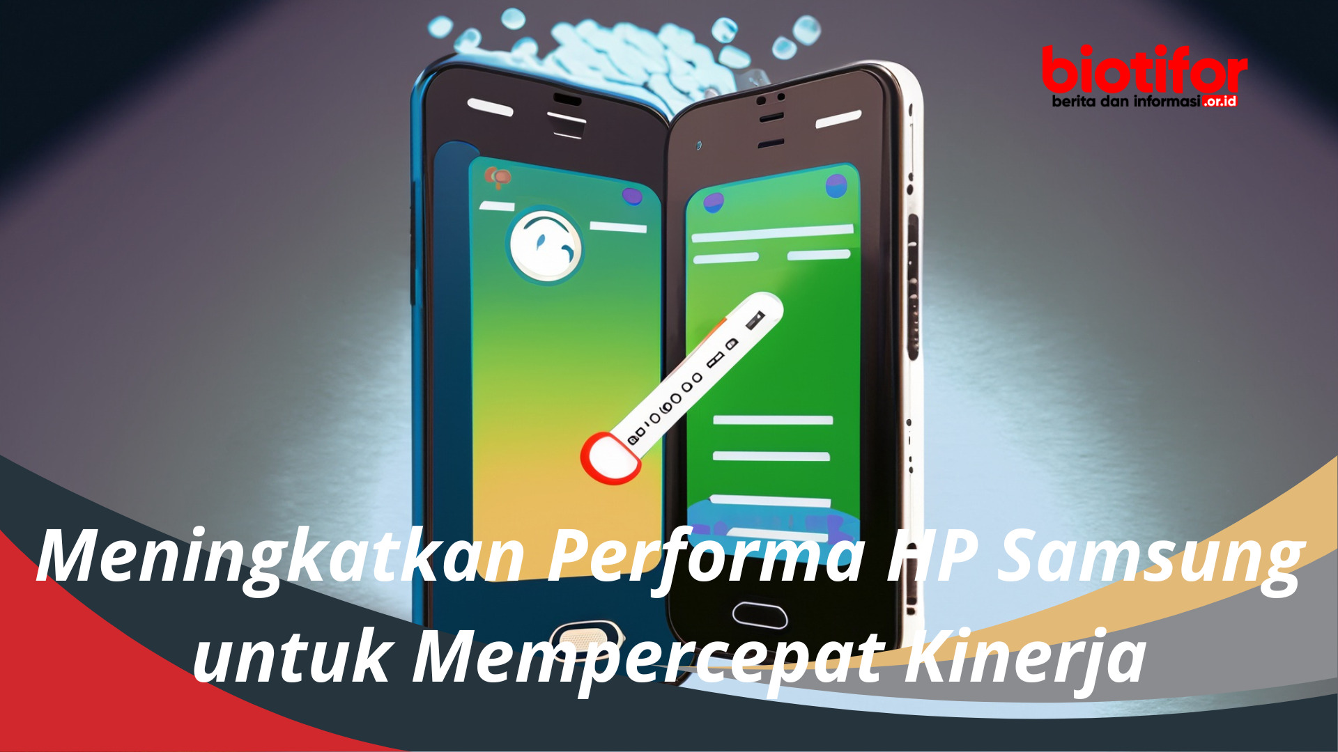 Meningkatkan Performa HP Samsung untuk Mempercepat Kinerja