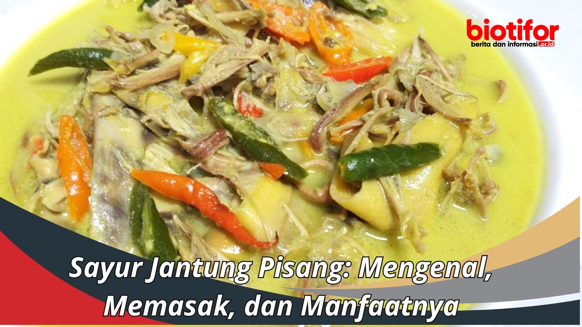 Sayur Jantung Pisang: Mengenal, Memasak, dan Manfaatnya