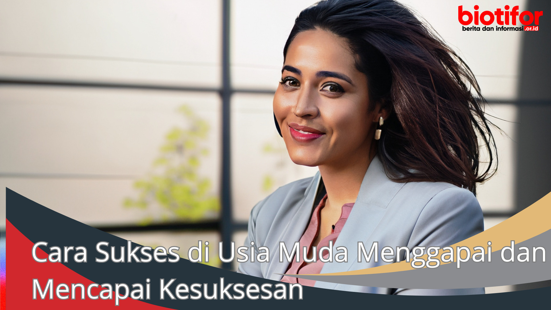 Cara Sukses di Usia Muda Menggapai dan Mencapai Kesuksesan