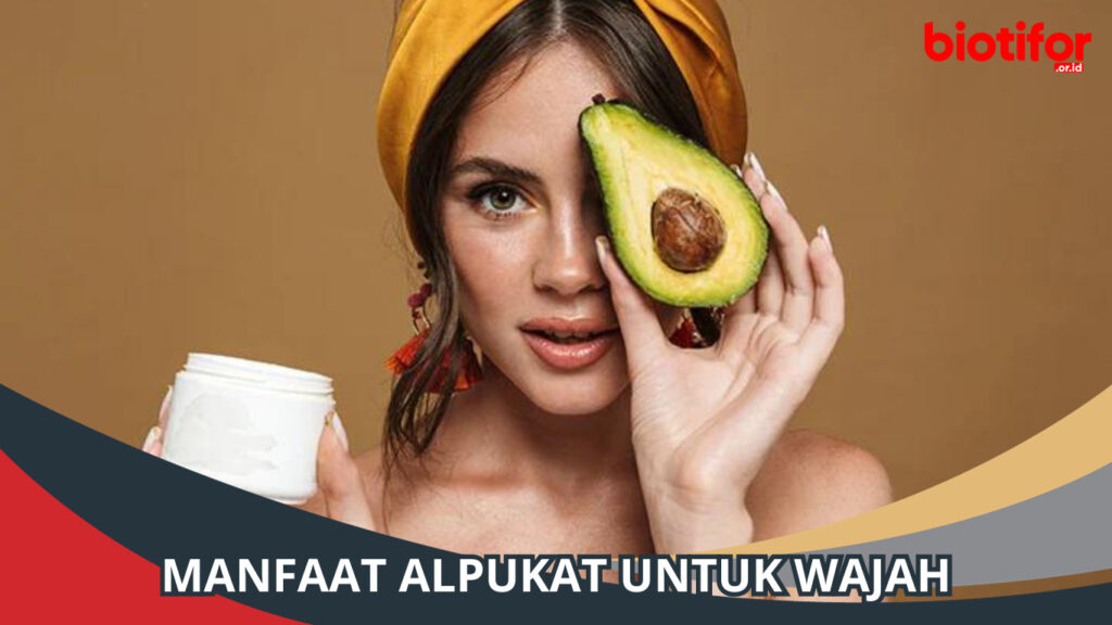 Alpukat: Lemak Sehat untuk Jantung dan Kulit