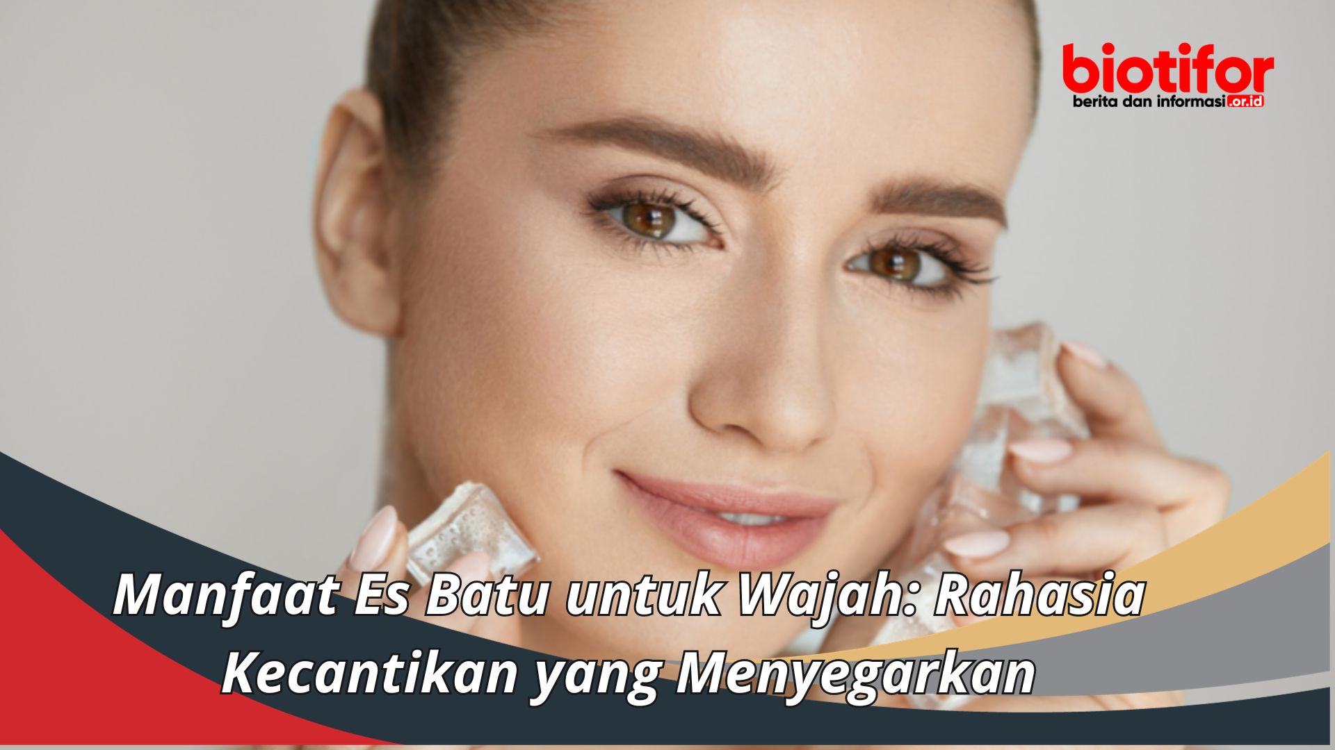 Manfaat Es Batu Untuk Wajah Rahasia Kecantikan Yang Menyegarkan 1239