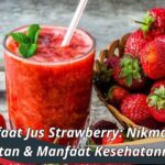 Manfaat Jus Strawberry: Nikmati Kelezatan & Manfaat Kesehatannya!