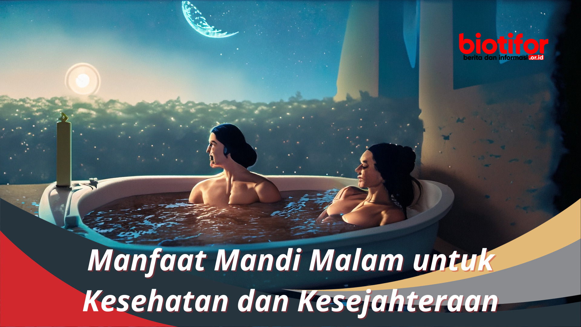 Manfaat Mandi Malam untuk Kesehatan dan Kesejahteraan