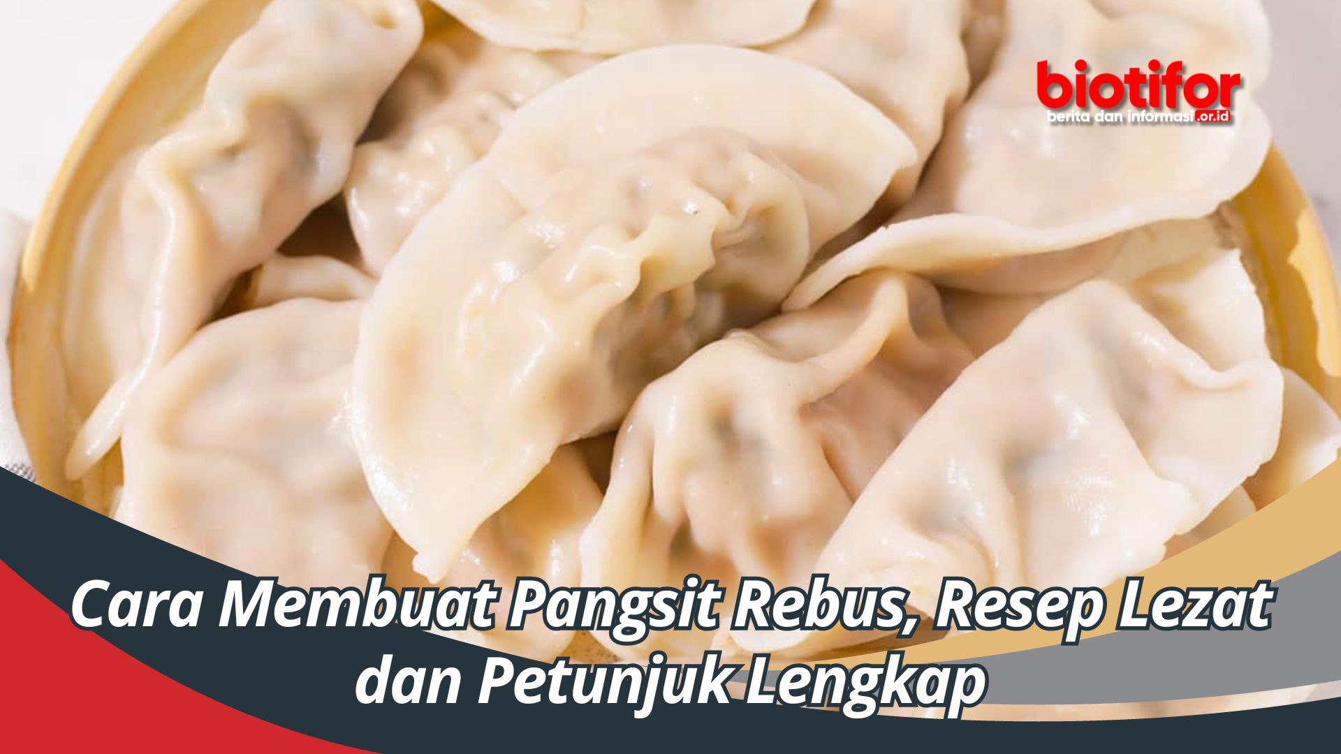 Cara Membuat Pangsit Rebus, Resep Lezat dan Petunjuk Lengkap