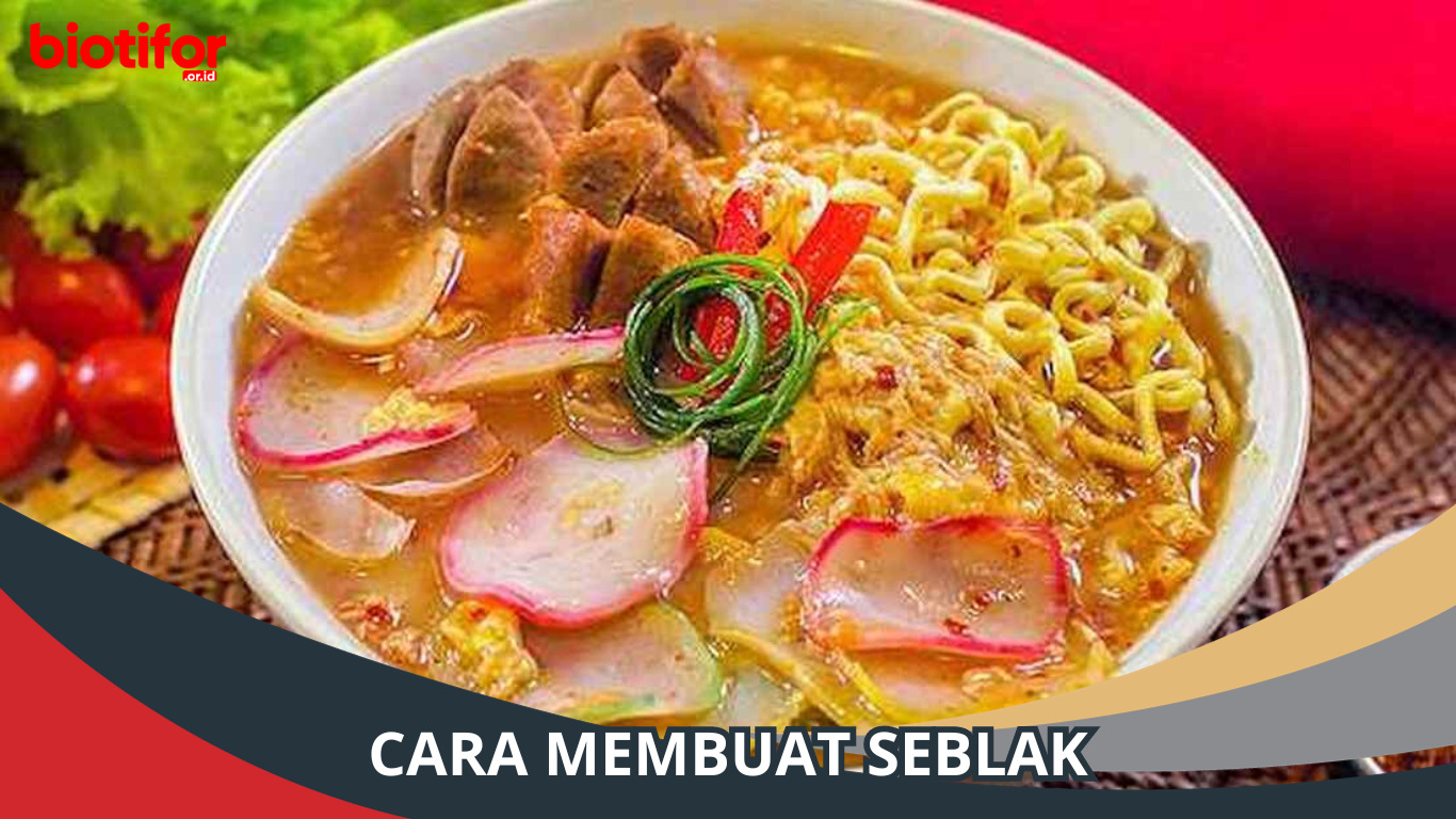 Cara Membuat Seblak Di Rumah Resep Seblak Terenak Biotifor