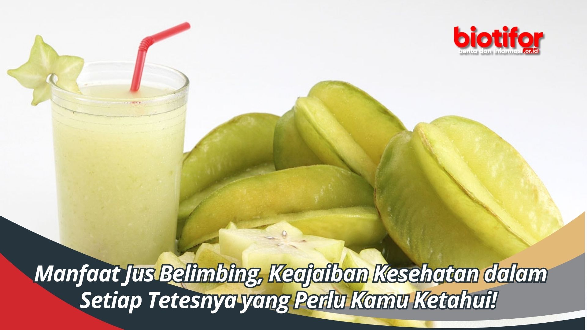 Manfaat Jus Belimbing, Keajaiban Kesehatan dalam Setiap Tetesnya yang Perlu Kamu Ketahui!