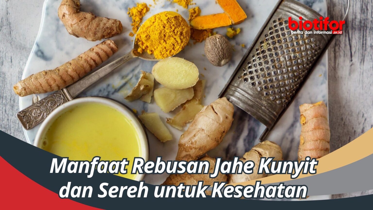 Manfaat Rebusan Jahe Kunyit Dan Sereh Untuk Kesehatan Biotifor