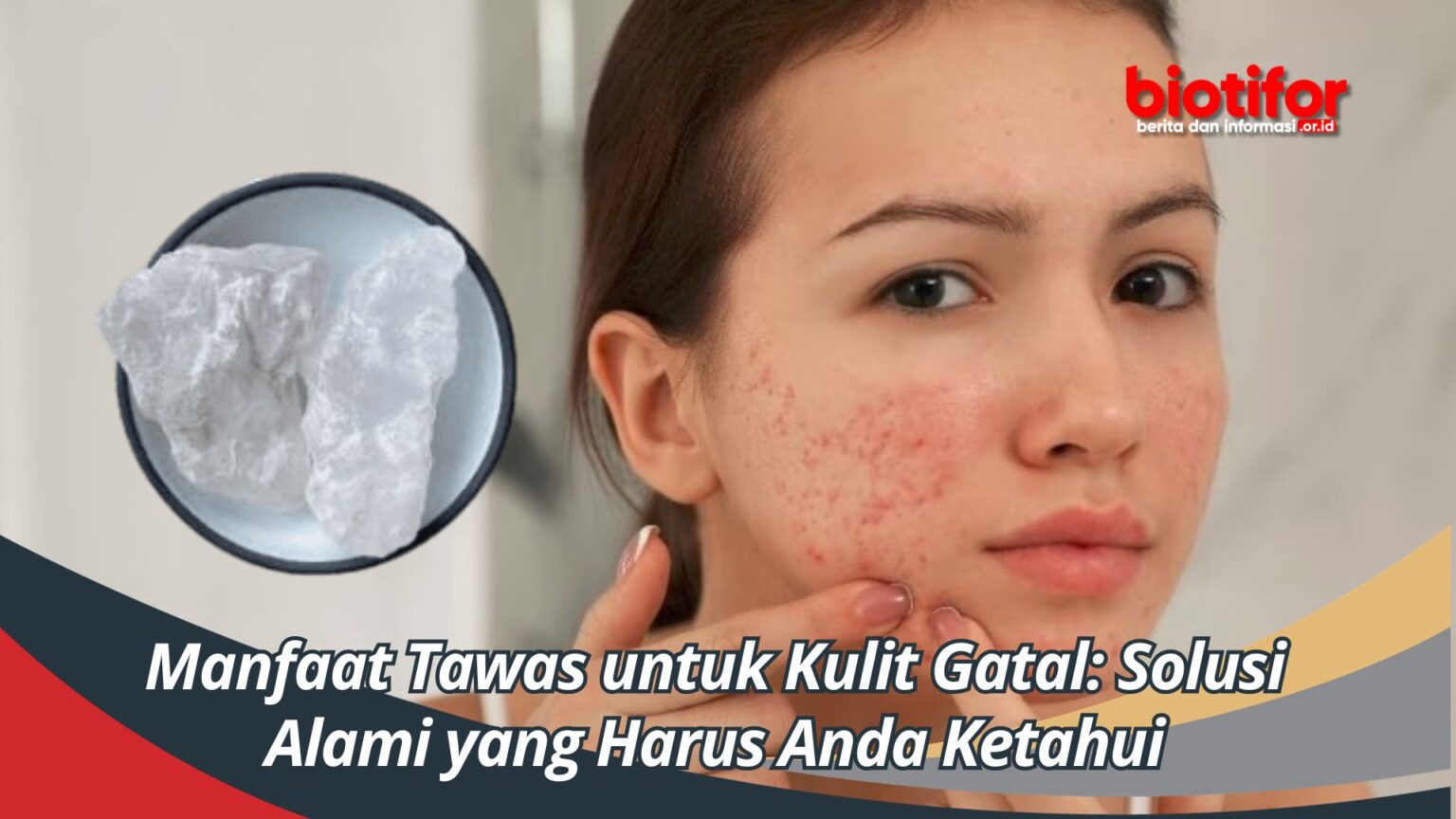 Manfaat Tawas Untuk Kulit Gatal Solusi Alami Yang Harus Anda Ketahui