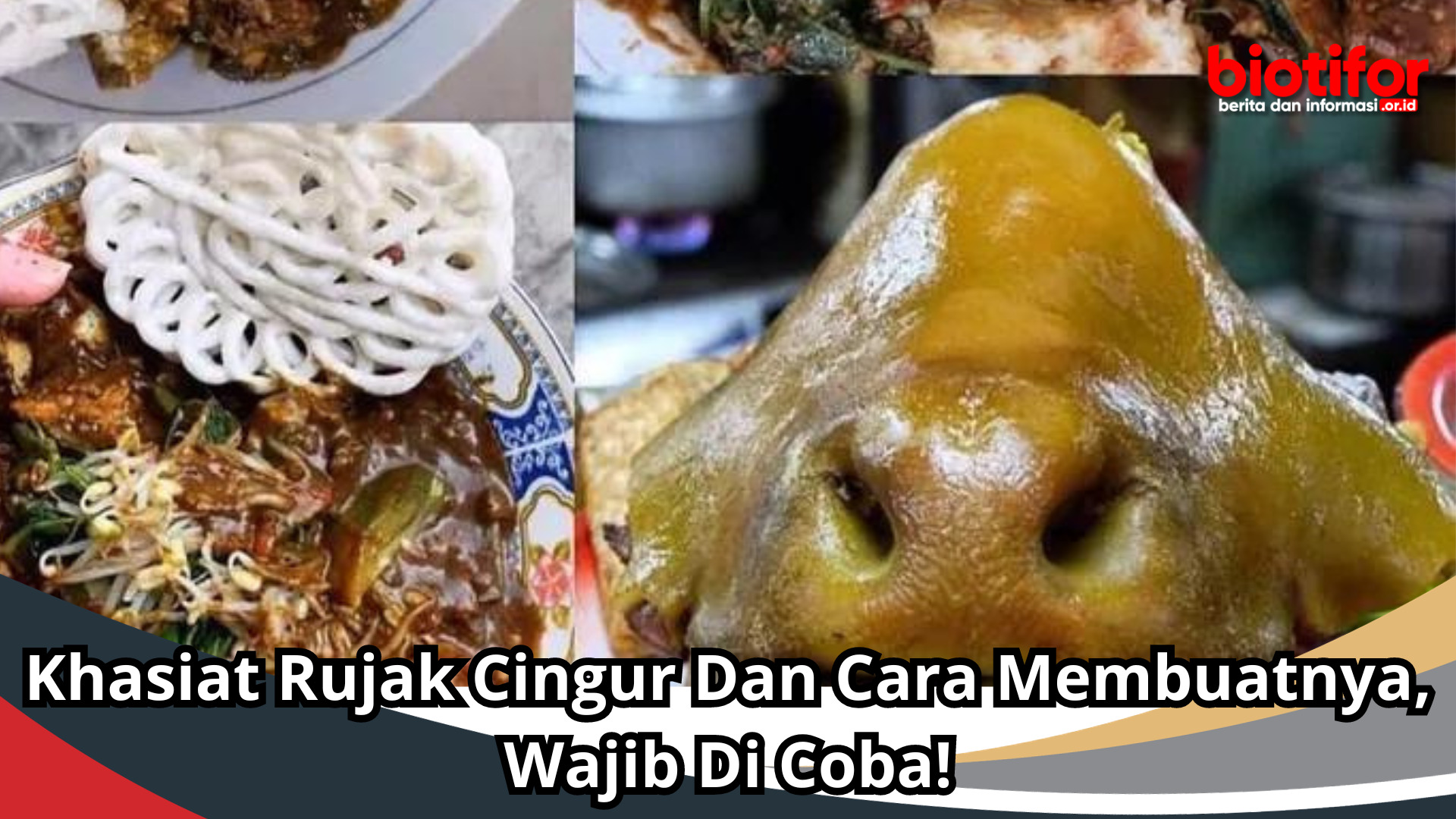 Khasiat Rujak Cingur Dan Cara Membuatnya, Wajib Di Coba!