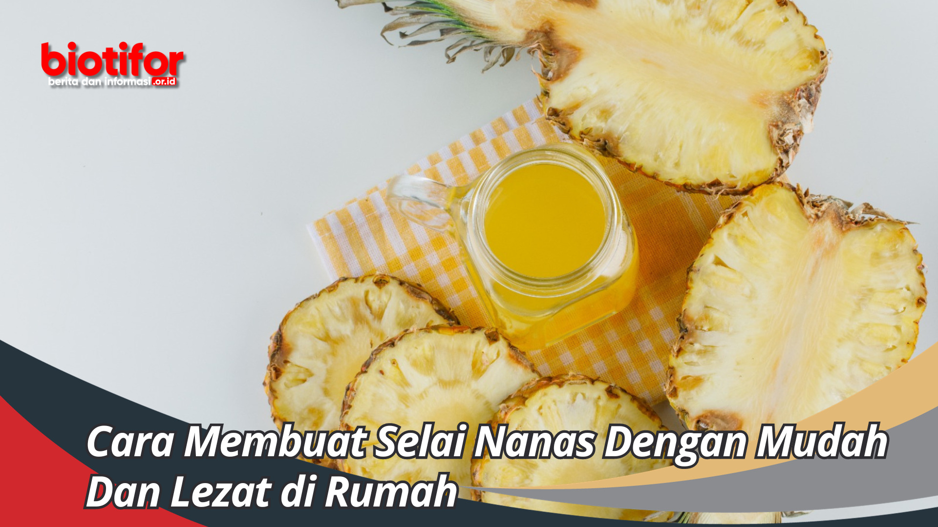 Cara Membuat Selai Nanas Dengan Mudah Dan Lezat di Rumah