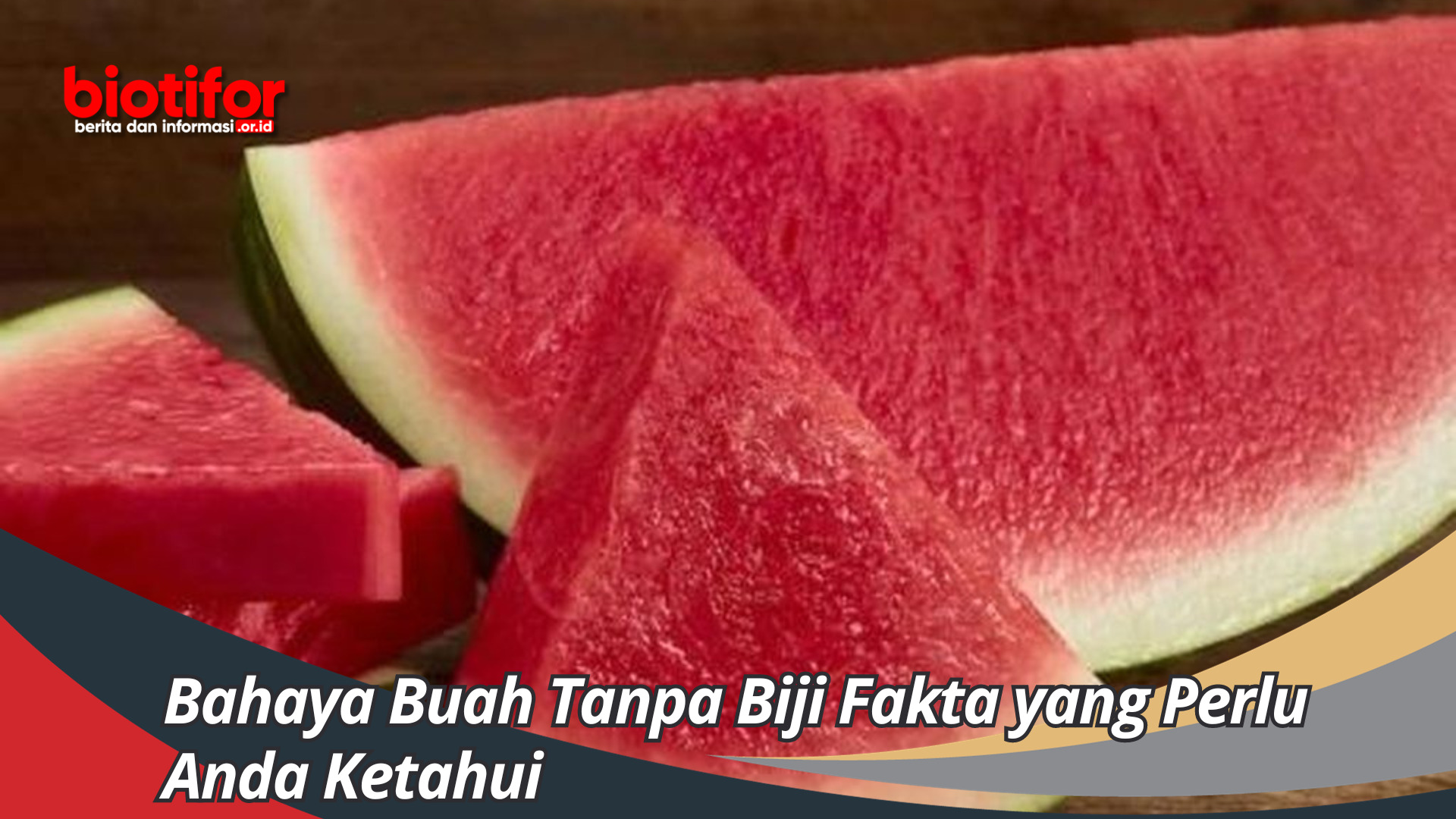 Bahaya Buah Tanpa Biji Fakta yang Perlu Anda Ketahui Mengapa kita Perlu Memperhatikannya