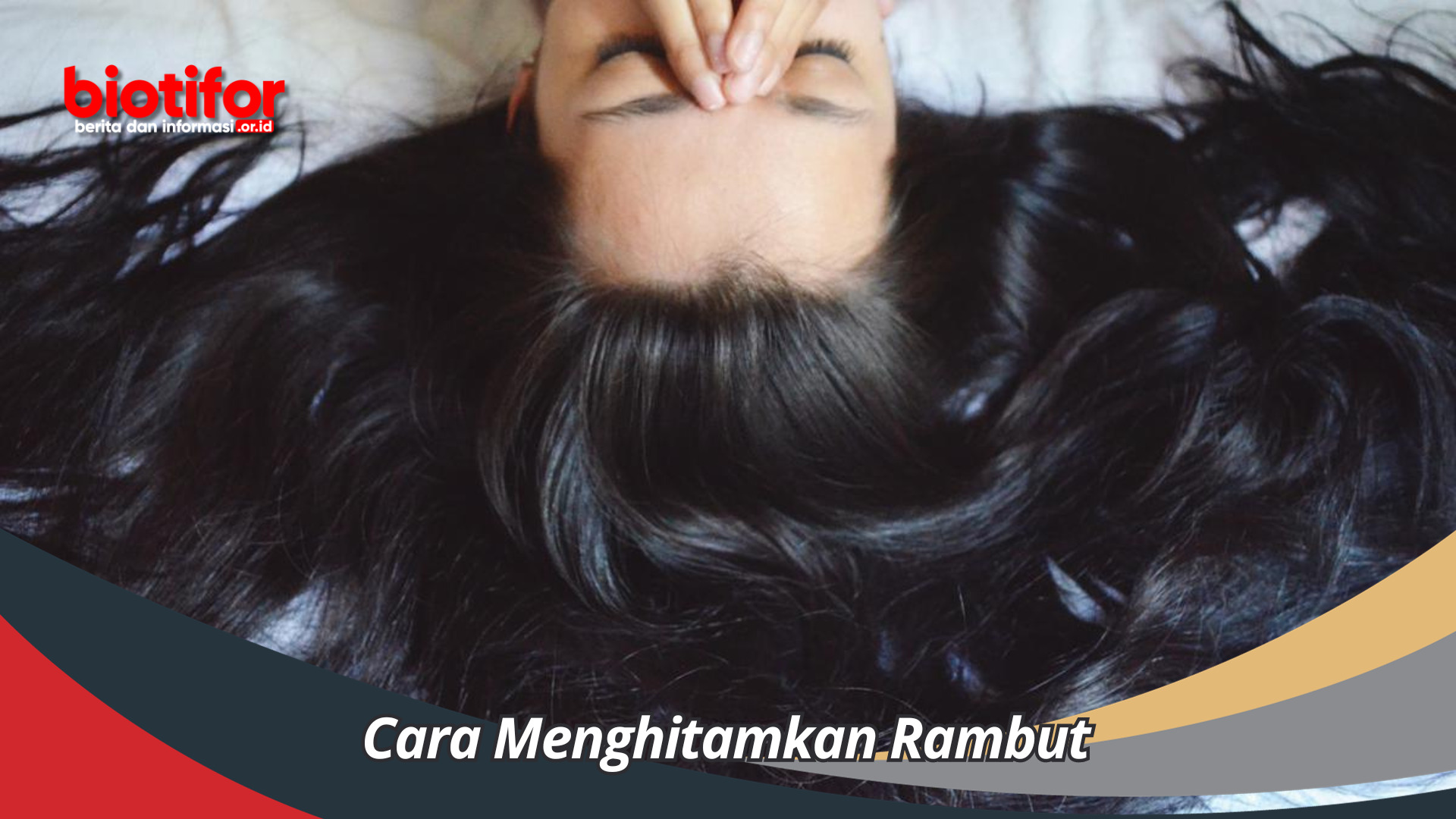 Cara Menghitamkan Rambut: Rahasia Merawat Rambut Hitam Alami