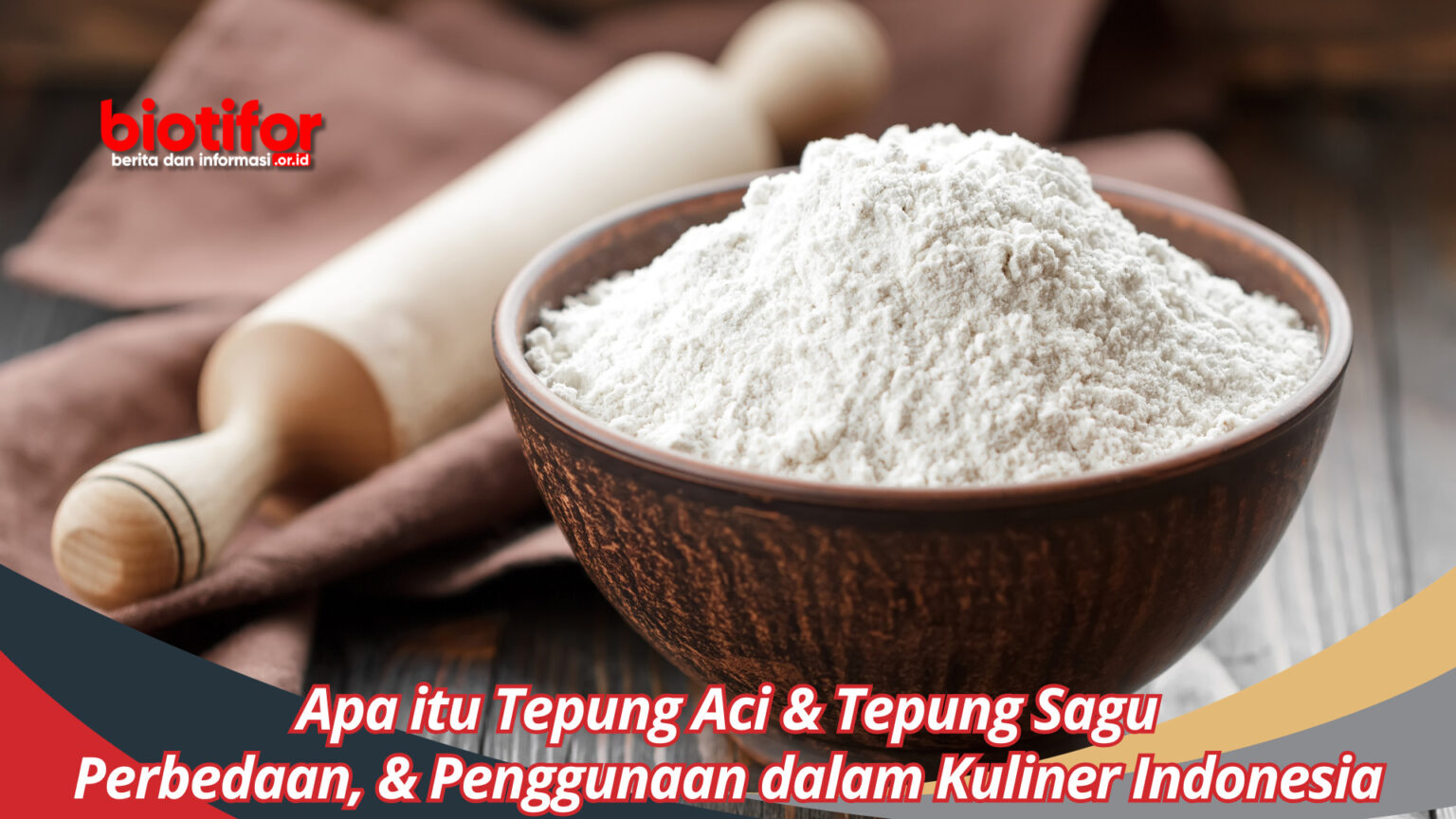 Apa Itu Tepung Aci And Tepung Sagu Perbedaan And Penggunaan Dalam Kuliner