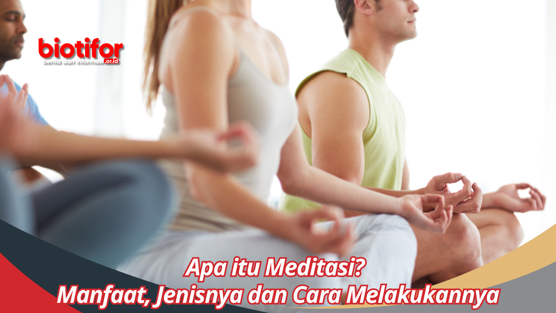 Apa itu Meditasi? Manfaat, Jenis dan Cara Melakukannya