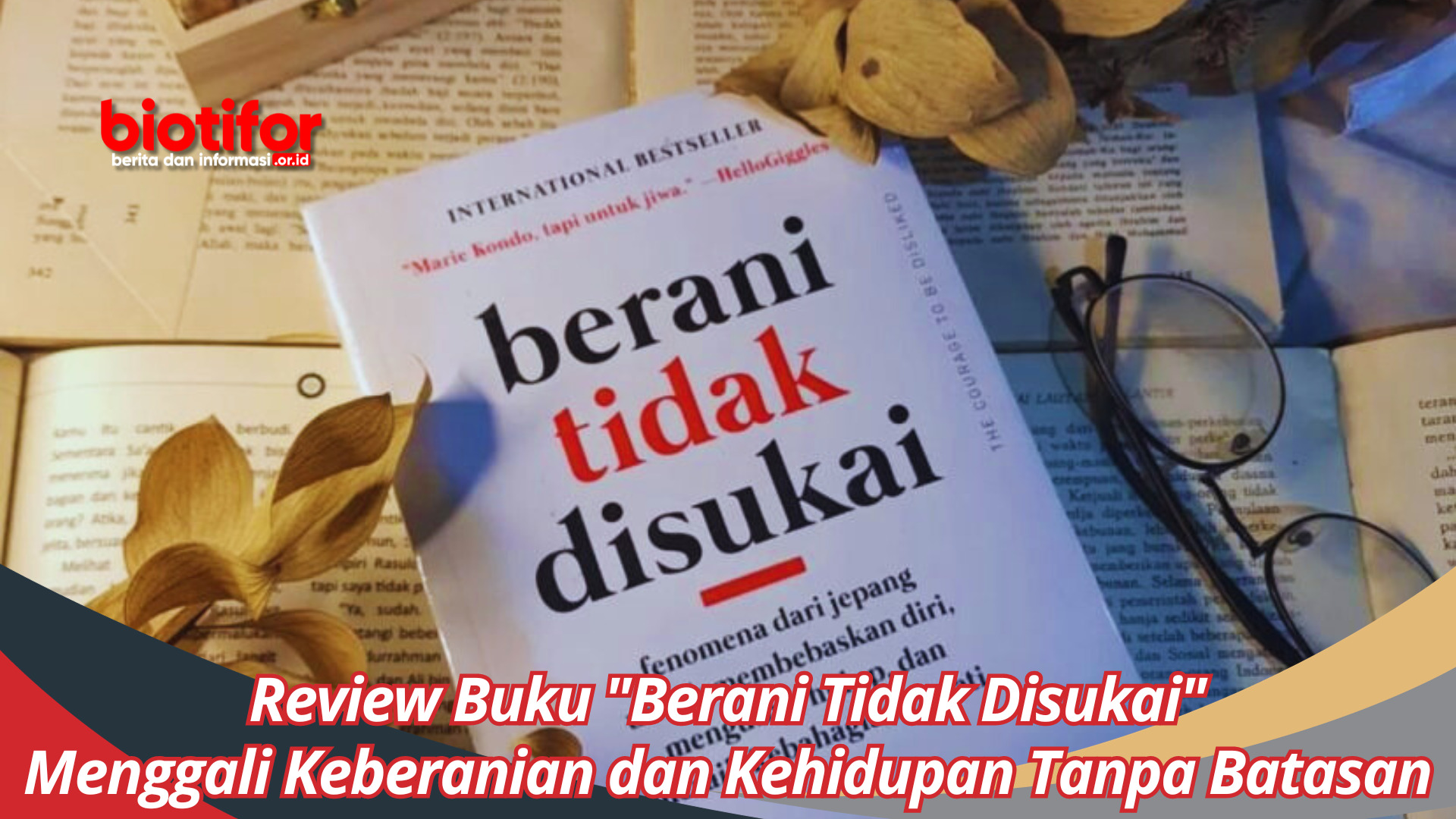 Review Buku “Berani Tidak Disukai”: Menggali Keberanian dan Kehidupan Tanpa Batasan