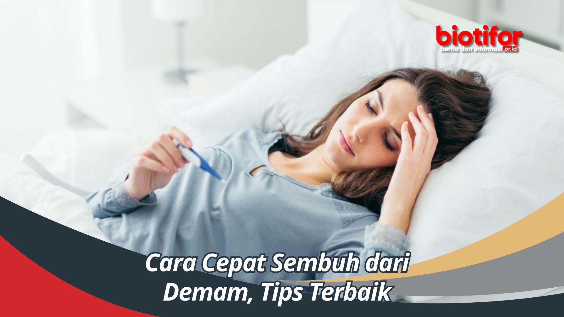 Cara Cepat Sembuh dari Demam, Tips Terbaik