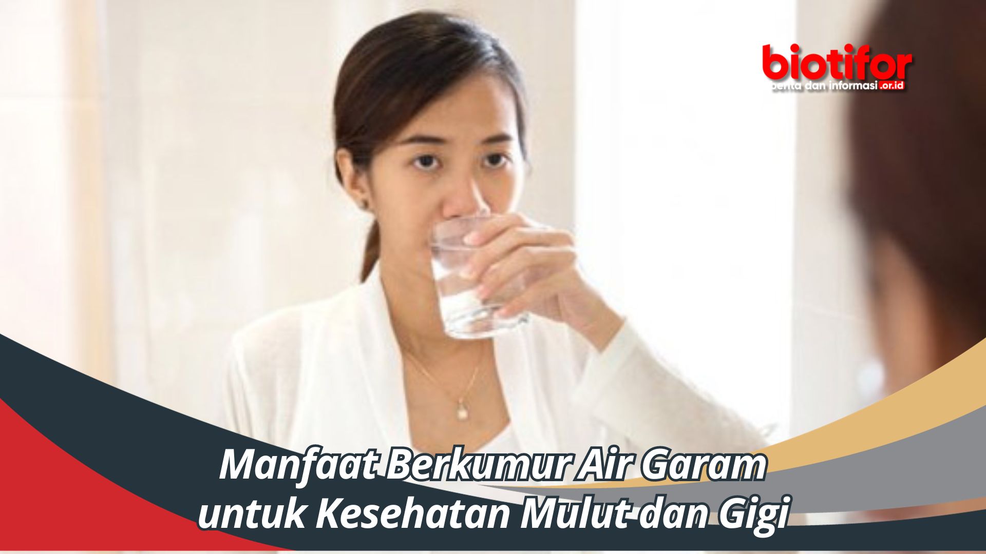 Manfaat Berkumur Air Garam untuk Kesehatan Mulut dan Gigi