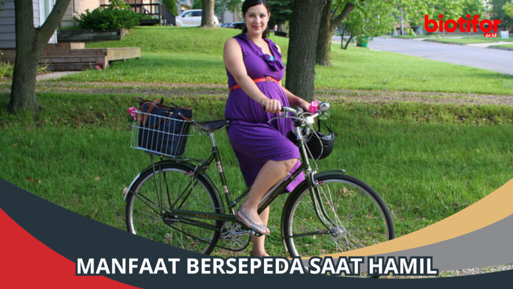 Manfaat Bersepeda Saat Hamil Biotifor