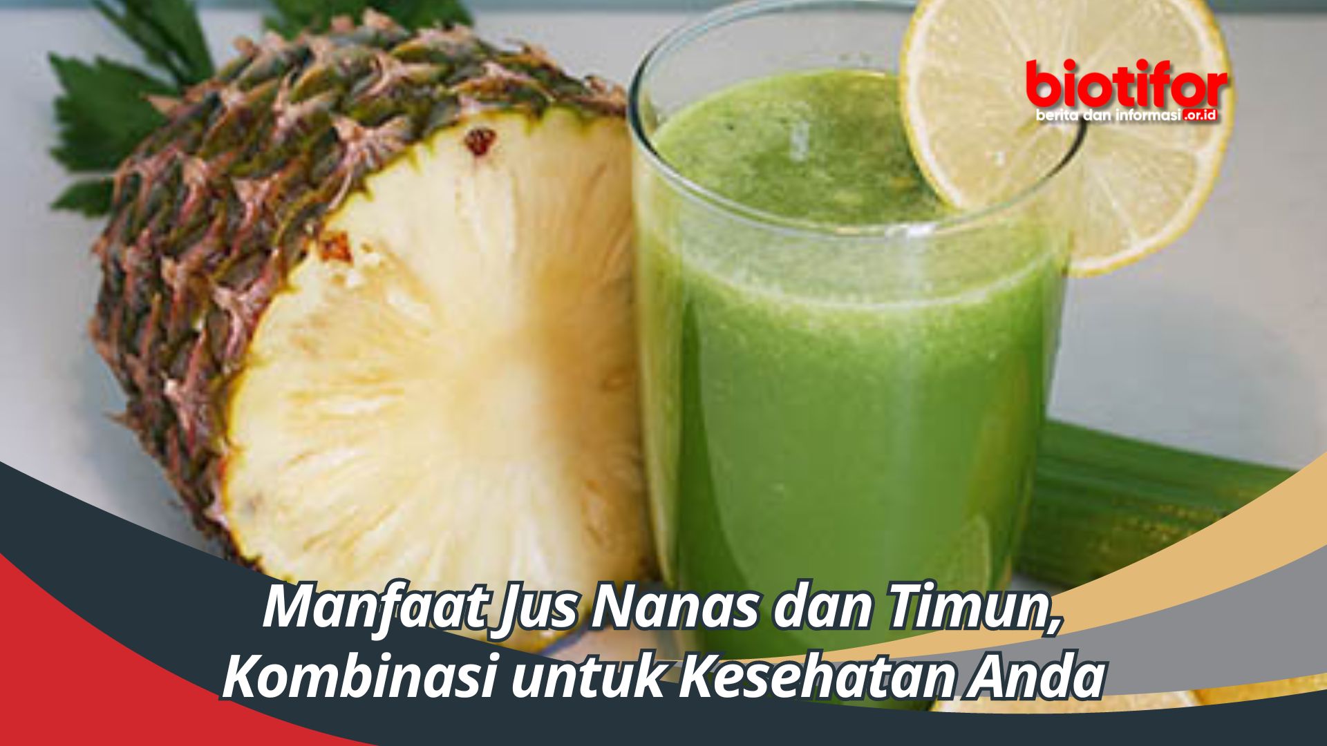 Manfaat Jus Nanas dan Timun, Kombinasi untuk Kesehatan Anda