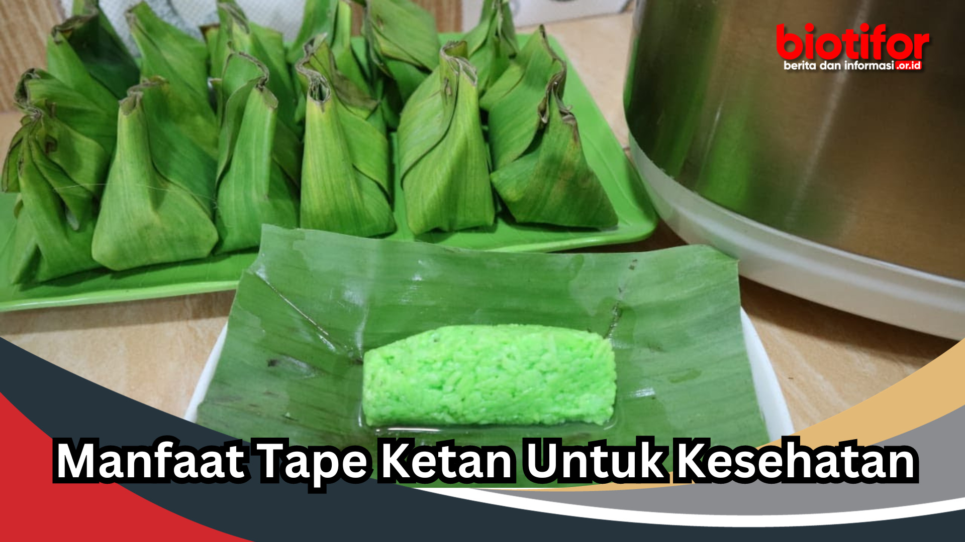 Manfaat Tape Ketan Untuk Kesehatan