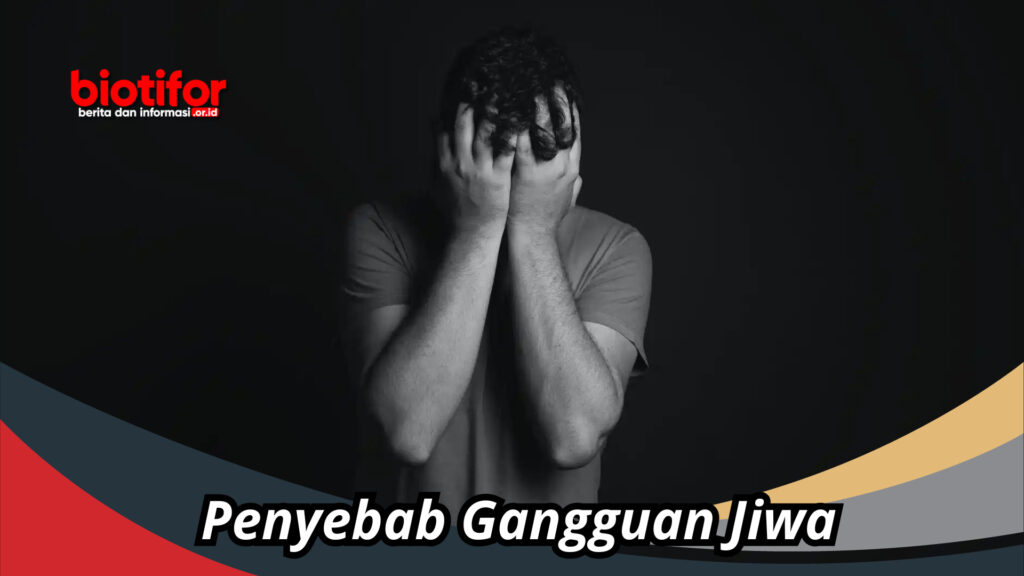 Mengungkap 5 Faktor Utama Penyebab Gangguan Mental: Mengapa Kita Harus Peduli?