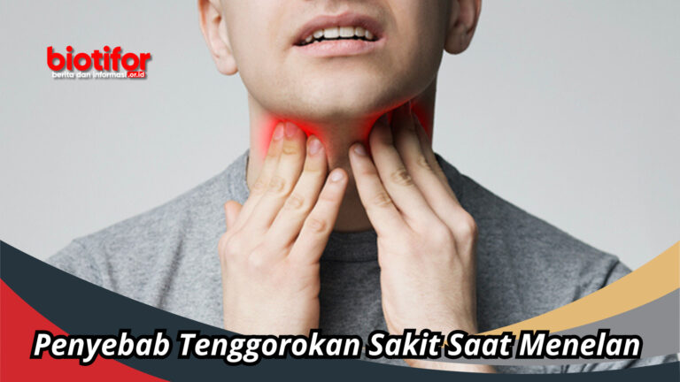 Perlu Diwaspadai! Penyebab Tenggorokan Sakit Saat Menelan - Biotifor