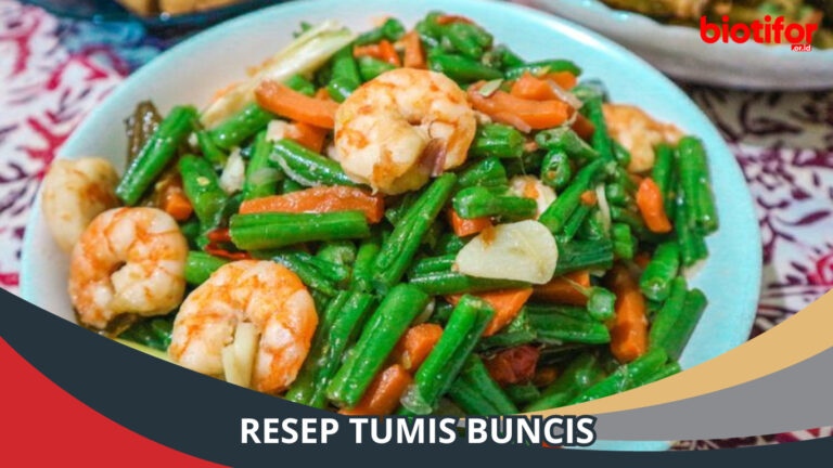 Resep Tumis Buncis Yang Enak Dan Lezat Biotifor