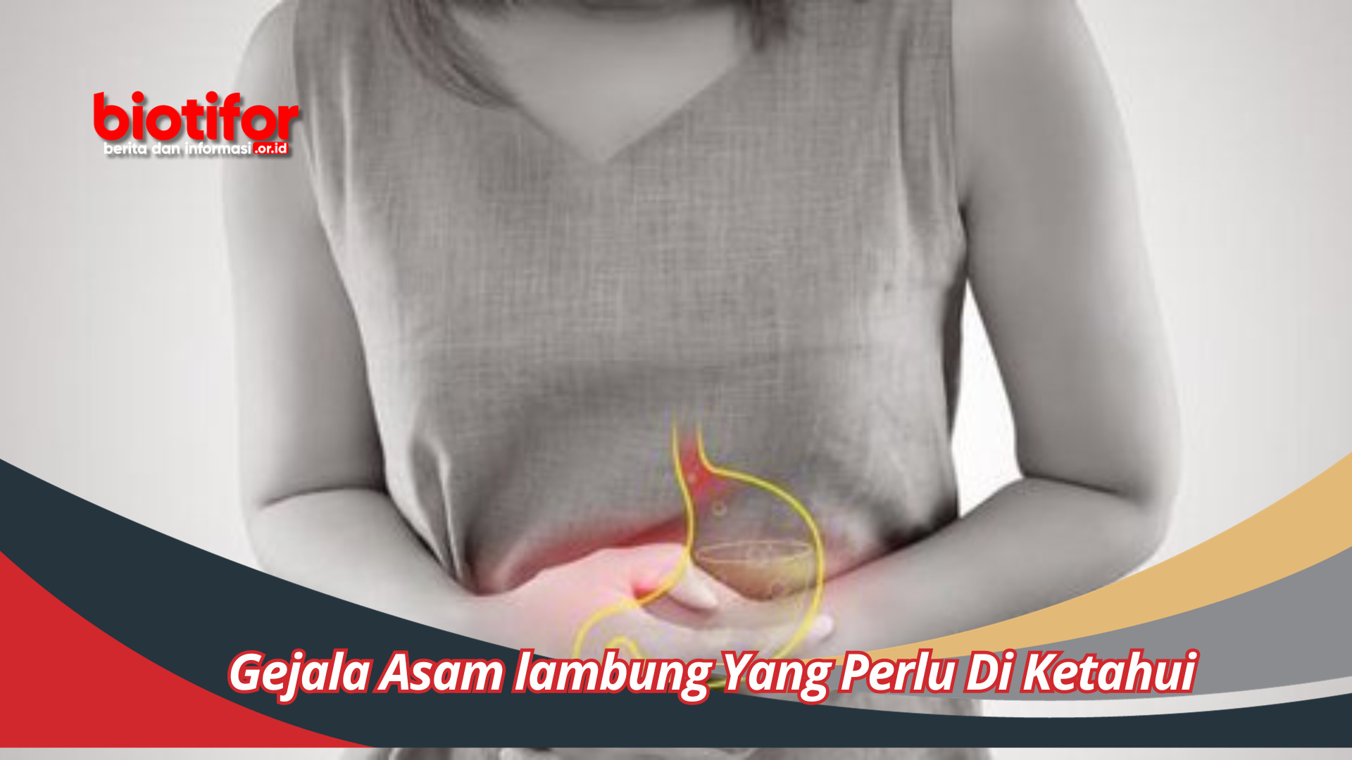 Gejala Asam lambung Yang Perlu Di Ketahui Dan Akibat Jika Terlambat